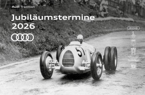 Audi Tradition erinnert 2026 an zahlreiche Jubiläen